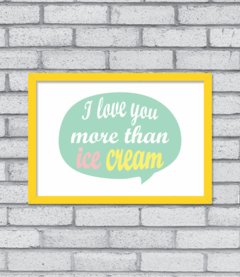 Imagem do Quadro More Than Ice Cream