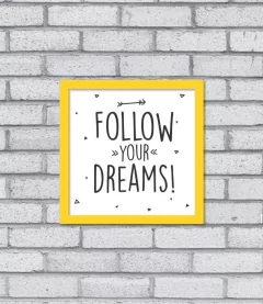 Quadro Follow Your Dreams na internet
