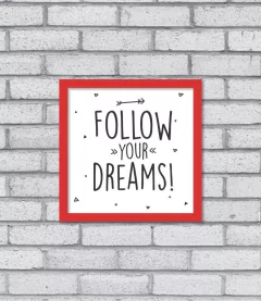 Quadro Follow Your Dreams - loja online