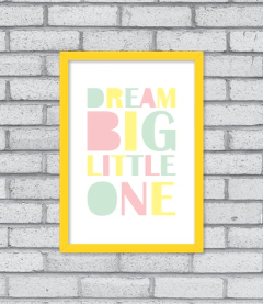 Quadro Dream Big Little One