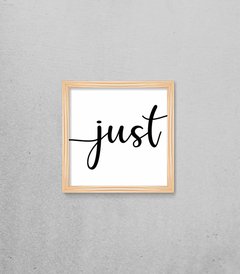 Quadro Just - comprar online