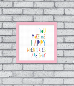 Quadro You Make Me Happy