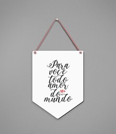 Plaquinha Todo Amor do Mundo - comprar online
