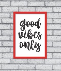 Quadro Good Vibes Only - Pendurama Quadros e Artigos de Decoração