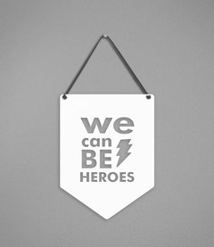 Plaquinha Be Heroes