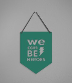 Plaquinha Be Heroes - loja online