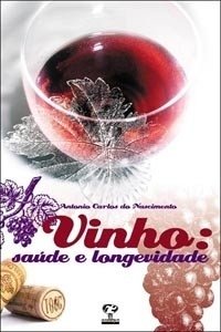 Vinho - Saúde E Longevidade