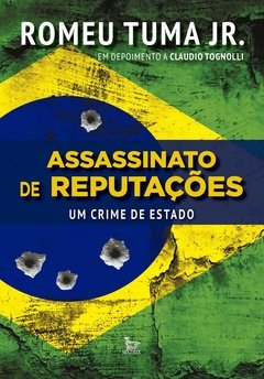 Assassinato de reputações - um crime de Estado