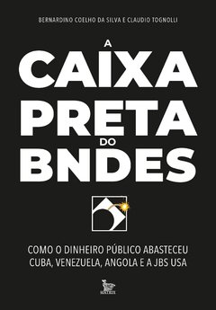 A caixa-preta do BNDES