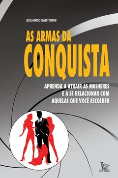 As armas da conquista