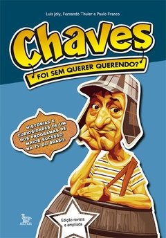 Chaves: foi sem querer querendo?