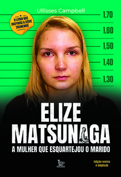 Elize Matsunaga: a mulher que esquartejou o marido