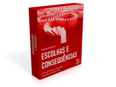 Escolhas e consequências