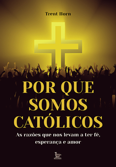 Por que somos católicos