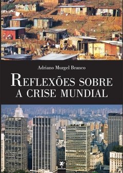 Reflexões sobre a crise mundial