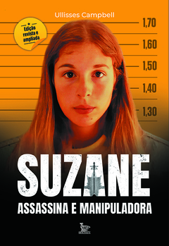 SUZANE - ASSASSINA E MANIPULADORA