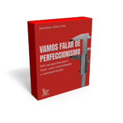 Vamos falar de perfeccionismo