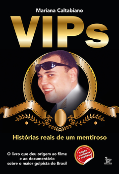 Vips - Histórias reais de um mentiroso