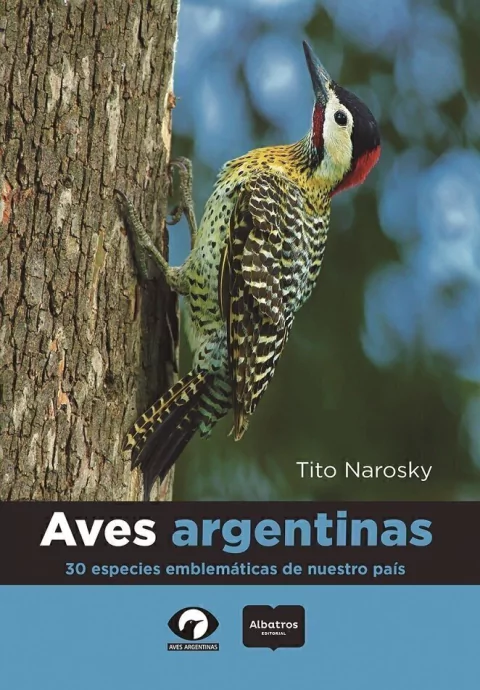 Libro: Aves Argentinas 30 especies emblemáticas de nuestro país