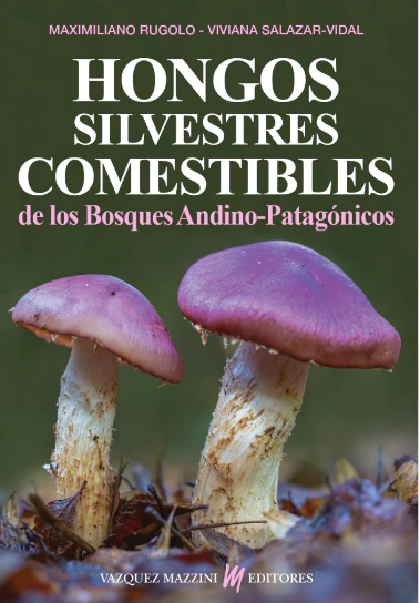 HONGOS SILVESTRES COMESTIBLES DE LOS BOSQUE ANDINO-PATAGÓNICO