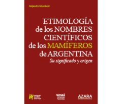 Etimología de los nombres científicos de los Mamíferos de Argentina