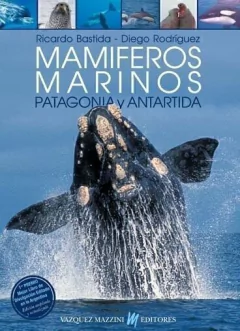 Mamíferos Marinos de Patagonia y Antártida