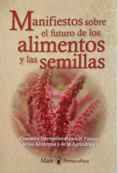 Manifiestos sobre el futuro de los alimentos y las semillas - buy online
