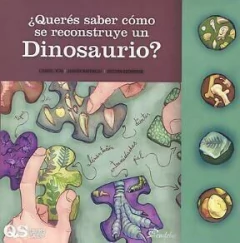 ¿QUERÉS SABER CÓMO SE RECONSTRUYE UN DINOSAURIO?
