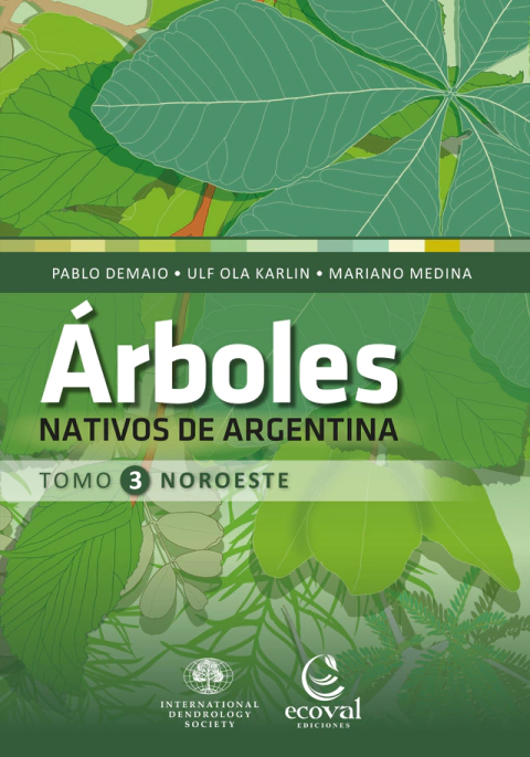 ARBOLES NATIVOS DE ARGENTINA Tomo 3 - Noroeste