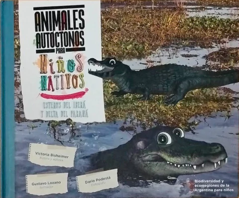 Animales Autóctonos para Niños Nativos - Esteros del Iberá y Delta del Paraná