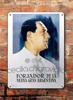 Chapa rústica Perón Forjador de la nueva gran Argentina. - comprar online