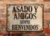 Chapa rústica Asado y amigos siempre bienvenidos