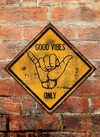 Chapa rústica Good Vibes Only