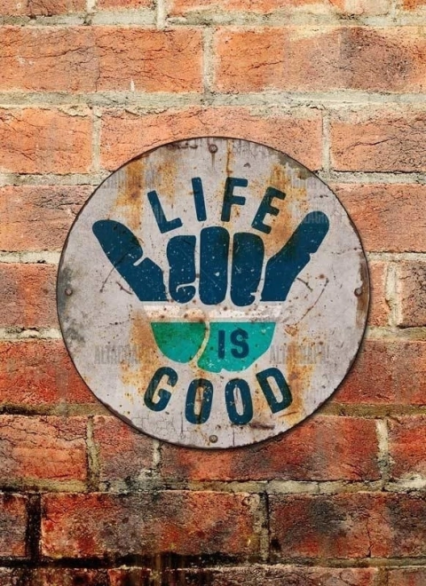 Chapa rústica Life is Good