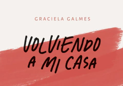VOLVIENDO A MI CASA - GRACIELA GALMES - ZOE TIENDA
