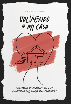 VOLVIENDO A MI CASA - GRACIELA GALMES - comprar online