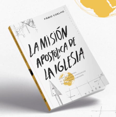 LA MISIÓN APOSTÓLICA DE LA IGLESIA - FABIO COELHO