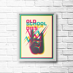 PLACA OLD SCHOOL NEVER DIES - comprar online