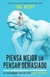 PIENSA MEJOR SIN PENSAR DEMASIADO - JON ACUFF - comprar online