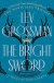 The Bright Sword: A Novel of King Arthur