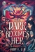 Rick Riordan Presents: The Dark Becomes Her - Hardcover