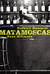 MATAMOSCAS