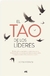 El Tao de los Lideres - Heider John