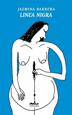 LÍNEA NIGRA - JAZMINA BARRERA - ALMADÍA