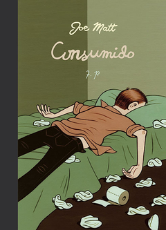 CONSUMIDO - JOE MATT - FULGENCIO PIMENTEL