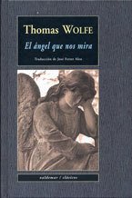 EL ÁNGEL QUE NOS MIRA - THOMAS WOLFE - VALDEMAR