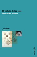 EL TRABAJO DE LOS OJOS - MERCEDES HALFON - ENTROPÍA