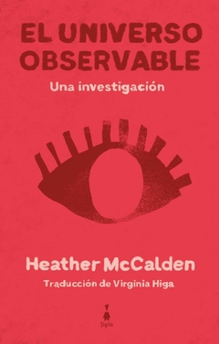EL UNIVERSO OBSERVABLE - HEATHER MCCALDEN - SIGILO