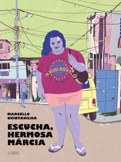 ESCUCHA, HERMOSA MARCIA - MARCELLO QUINTANILHA - ASTIBERRI