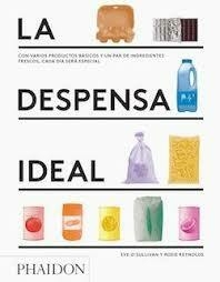 LA DESPENSA IDEAL - O´SULLIVAN/REYNOL - PHAIDON